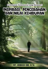 Kebenaran-Kebenaran yang (H. Sine) Memberi Inspirasi, Pencerahan, Dan Nilai Kehidupan