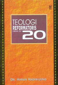 Teologi Reformatoris Abad 20   (1999) Edisi revisi