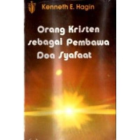Orang Kristen Sebagai Pembawa Doa Syafaat-K.E. Hagin