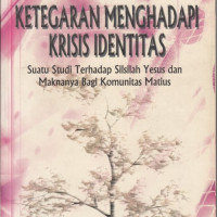Ketegaran Menghadapi (S.B. Hakh) Krisis Identitas: Suatu Studi Terhadap Silsilah Yesus dan Maknanya Bagi Komunitas Matius