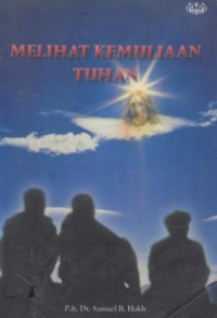 Melihat Kemuliaan Tuhan by S.B. Hakh