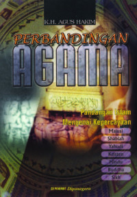 Perbandingan Agama-K.H. Agus Hakim: Pandangan Islam Mengenai Kepercayaan Majusi; Shabiah; Yahudi; Kristen; Hindu; Budha; Sikh
