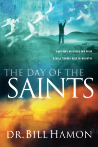 The Day of the Saints - B. Hamon: Equipping Believers for Their Revolutionary Role in Ministry