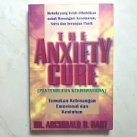 Penyembuh Kekhawatiran by A.D. Hart (The Anxiety Cure): Temukan Ketenangan Emosional dan Keutuhan