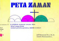 Peta Zaman  by Jeff Harvey- Suatu pelajaran mengenai rencana Allah dari Kekal sampai Kekal dan susunan peristiwa-peristiwa Akhir Zaman