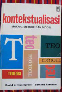 Kontekstualisasi-D.J. Hesselgrave (Contextualization): Makna, Metode dan Model
