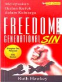 Melepaskan Ikatan Kutuk dalam Keluarga (Freedom from Generational Sin)