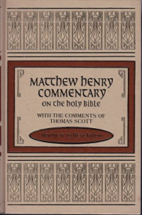 Commentary on the Holy Bible Ref (Mat-Rev) - M. Henry