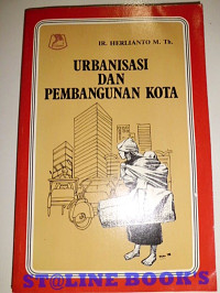 Urbanisasi dan Pembangunan Kota-Herlianto