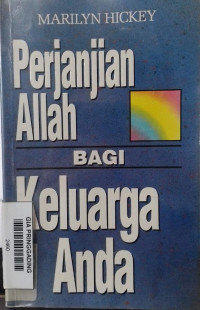 Perjanjian Allah bagi Keluarga Anda  by Marilyn Hickey