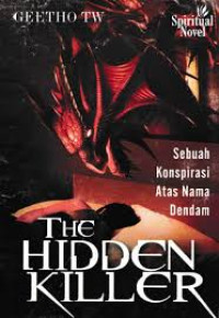Sebuah Konspirasi Atas Nama Dendam G. TW: The Hidden Killer
