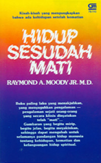 Hidup Sesudah Mati - Kisah-kisah yang mengungkapkan bahwa ada kehidupan setelah kematian