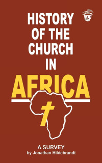 History of the Church in Africa-J. Hildebrandt