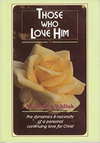 Those Who Love Him  by Basilea Schlink