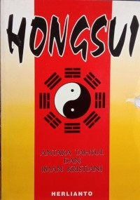 Hongsui-Herlianto:  Antara Tahyul dan Iman Kristiani