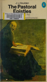 The Pastoral Epistles-1 And 2 Timothy, Titus The Pelican New Testement Commentaries