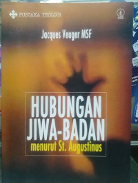 Hubungan Jiwa-Badan Menurut St. Agustinus