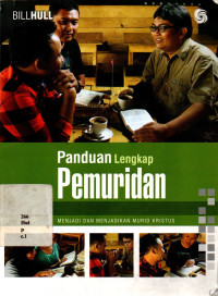 Panduan Lengkap Pemuridan-B. Hull: Menjadi dan Menjadikan Murid Kristus (Complete Book of Discipleship)