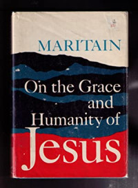 On the Grace and Humanity of Jesus