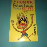 Humor Tertawa Sampai masuk Neraka by Sudarmaji Hg
