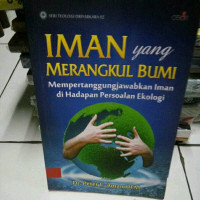 Iman yang Merangkul Bumi-Peter C. Aman: Mempertanggungjawabkan Iman di Hadapan Persoalan Ekologi