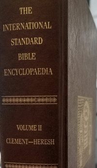 ISBE Volume II (Clement-Heresh) - J. Orr: The International Standard Bible Encyclopedia