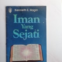 Iman yang Sejati  by  Kenneth E. Hagin