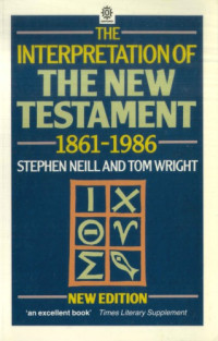 The Interpretation of the New Testament 1861-1986 (new Edition)