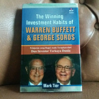 Pelajaran yg Dapat Anda Terapkan dari Duo Investor Terkaya Dunia (The Winning Investment Habits of Warren Buffet & George Soros)