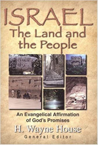 Israel the Land and the People: An Evangelical Affirmation of God's Promises