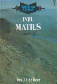 Injil Matius (J.J. de Heer) Pasal 1-22-Tafsiran Alkitab