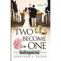 Two Become One - Jonathan A. Trisna (terj.)
