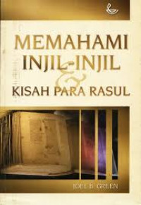 Memahami Injil-Injil (JB. Green) & Kisah Para Rasul