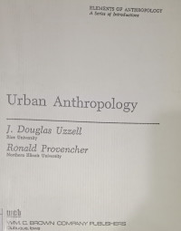 Urban Anthropology-J.D. Uzzell: Elements of Anthropology