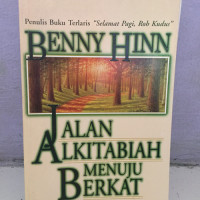 Jalan Alkitabiah Menuju Berkat  by Benny Hinn  (The biblical road to blessing)