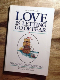 Love Letting Go Of Fear - G.G. Jampolsky
