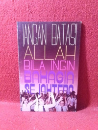 Jangan Batasi Allah Bila Ingin Bahagia Sejahtera by Morris Cerullo