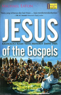 Kronologi Kisah Yesus Menurut Empat Injil (Jesus of the Gospels )