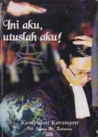 Ini Aku, Utuslah Aku!-J.Mc. Setiawan