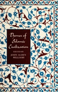 Themes Of Islamic Civilization-John A. Williams