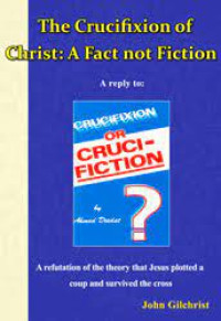 The Crucifixion of Christ: A Fact, Not Fiction