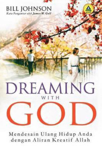 Mendesain Ulang Hidup Anda dengan Aliran Kreatif Allah by Bill Johnson  (Dreaming With God)