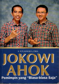 Jokowi-Ahok by A. Yogaswara, dkk: Pemimpin yang 