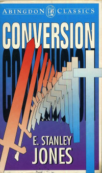 Conversion  by E. Stanley Jones