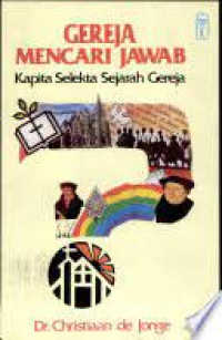 Gereja Mencari Jawab-C. de Jonge: Kapita Selekta Sejarah Gereja