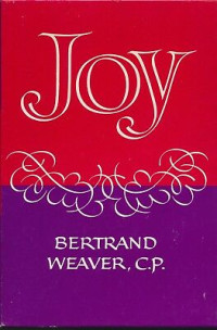 Joy  by  Bertrand Weaver