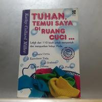 Tuhan, Temui Saya Di Ruang Cuci... - Kathy C. Miller