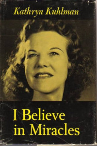 Image of I Believe In Miracles - K. Kuhlman