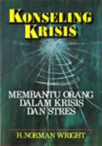 Konseling Krisis by H. Norman Wright: Membantu Orang Dalam Krisis dan Stress