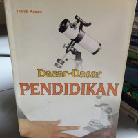 Dasar-Dasar Pendidikan by Tholib Kasan